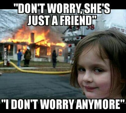 dont-worry-shes-just-a-friend-jealous-girlfriend-meme